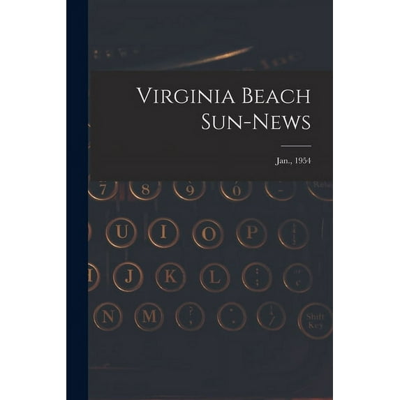Virginia Beach Sun-news; Jan., 1954, (Paperback)