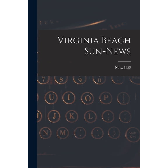 Virginia Beach Sun-news; Nov., 1953, (Paperback)