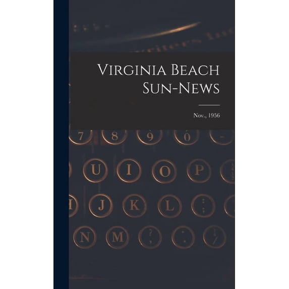 Virginia Beach Sun-news; Nov., 1956, (Hardcover)