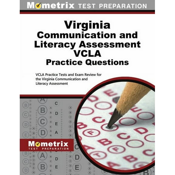 Virginia Communication and Literacy Assessment Vcla Practice Questions : Vcla Practice Tests and Exam Review for the Virginia Communication and Literacy Assessment
