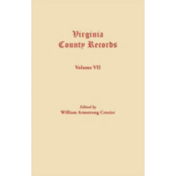 Pre-Owned Virginia County Records Vol. VII : Miscellaneous County Records 9780806304700 Used