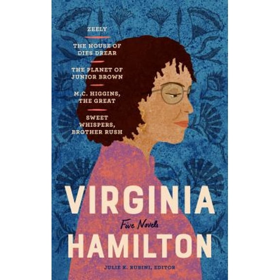 Pre-Owned Virginia Hamilton: Five Novels (LOA #348) : Zeely / the House of Dies Drear / the Planet of Junior Brown / M. C. Higgins, the Great / Sweet Whispers, Brother Rush (Hardcover) 9781598537017