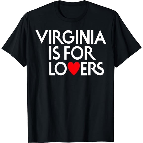 Virginia Is For The Lovers For Men, Women T-Shirt mens t shirt，black，women，funny，misfits，men，journey