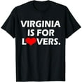 thumbnail image 1 of Virginia Is For The Lovers Shirt funny cool t-shirt, 1 of 4