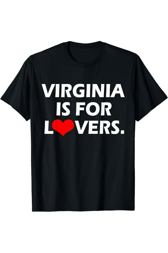 Virginia Is For The Lovers Shirt funny cool t-shirt
