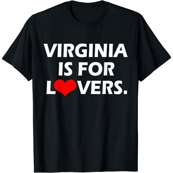 Virginia Is For The Lovers Shirt funny cool t-shirt