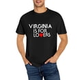 thumbnail image 1 of Virginia Is For The Lovers T-Shirt, OdeJous Funny T-Shirt Black, S, 1 of 5
