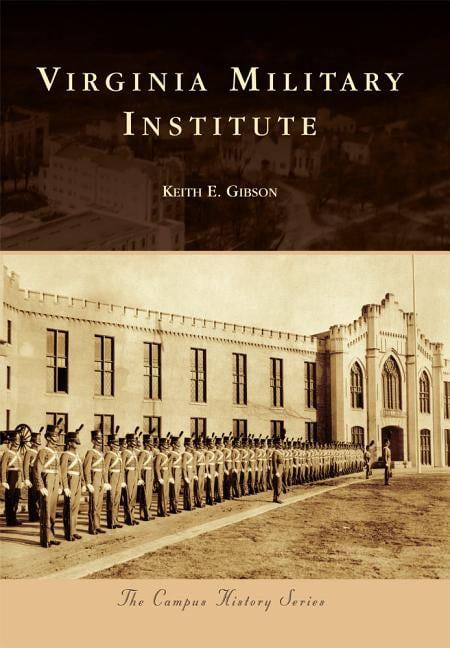 Virginia Military Institute (Paperback) by Keith E Gibson
