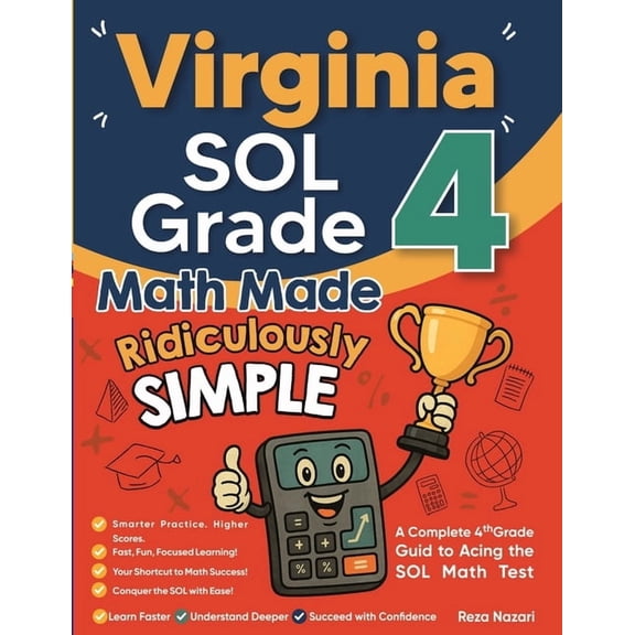 Virginia SOL Grade 4 Math Made Ridiculously Simple: A Comprehensive 4th Grade Guide to Acing SOL Math, (Paperback)