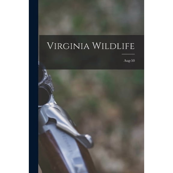 Virginia Wildlife; Aug-50, (Paperback)