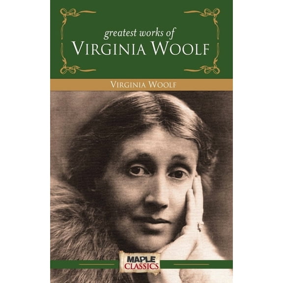 Virginia Woolf - Greatest Works, (Paperback)