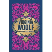 Virginia Woolf Her Greatest Works, Hardcover