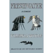 Virginia Woolf Library Freshwater, a Comedy The Virginia Woolf Library Authorized Edition, Book 19, Paperback