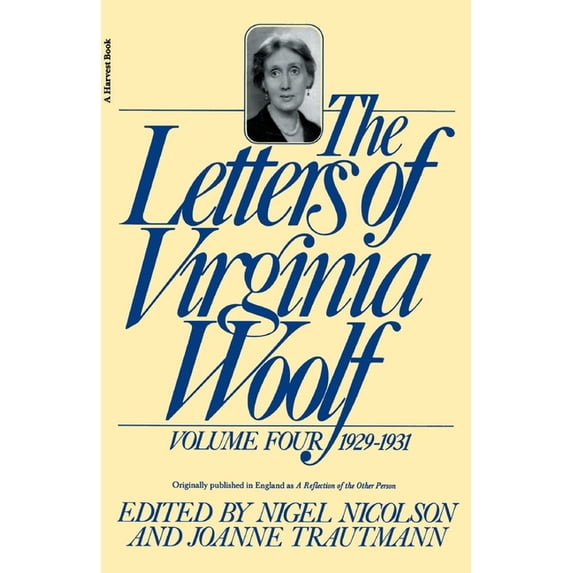 Virginia Woolf Library The Letters of Virginia Woolf: Volume IV: 1929-1931, (Paperback)