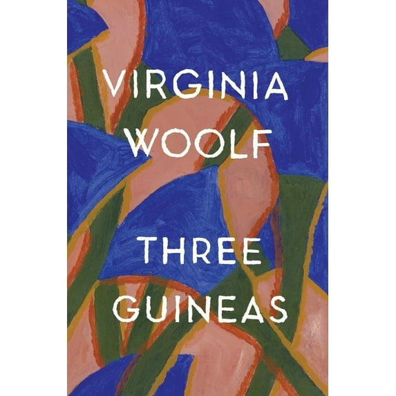 Virginia Woolf Library Three Guineas: The Virginia Woolf Library Authorized Edition, (Paperback)