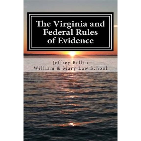 The Virginia and Federal Rules of Evidence (Paperback)
