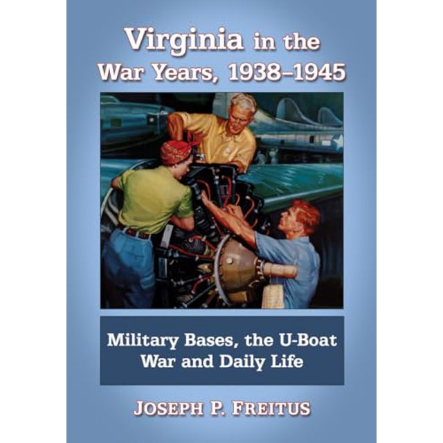 PreOwned Virginia in the War Years, 19381945 Military Bases, the U