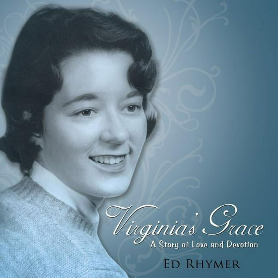 Virginia's Grace: A Story of Love and Devotion, (Paperback)