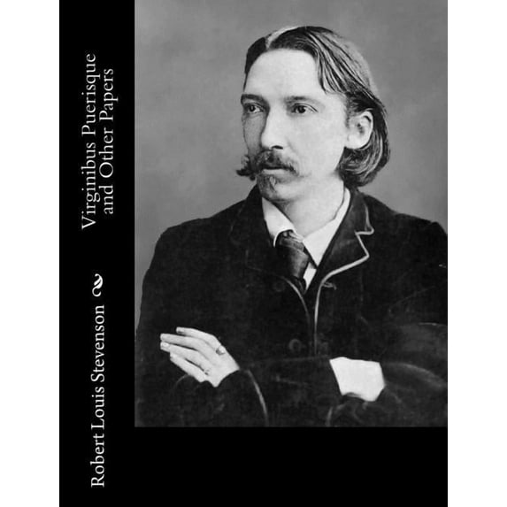Virginibus Puerisque and Other Papers, (Paperback)