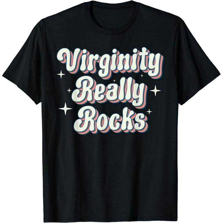 Virginity Rocks Funny Tee Shirt For Virgins Virginity Rocks Funny Tee Shirt For Virgins