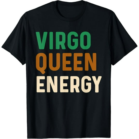 Virgo Queen Shirt Women Virgo Birthday Zodiac Virgo Energy T-Shirt