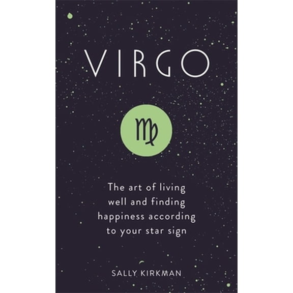 Pre-Owned Virgo: The Art of Living Well and Finding Happiness According to Your Star Sign (Hardcover) 1473676614 9781473676619
