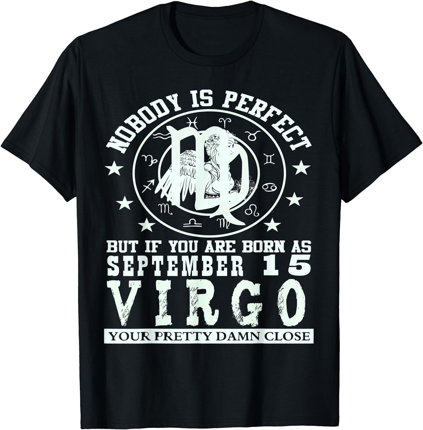 Virgo Zodiac Sign September 15 Women Man Birthday Gift T Shirt