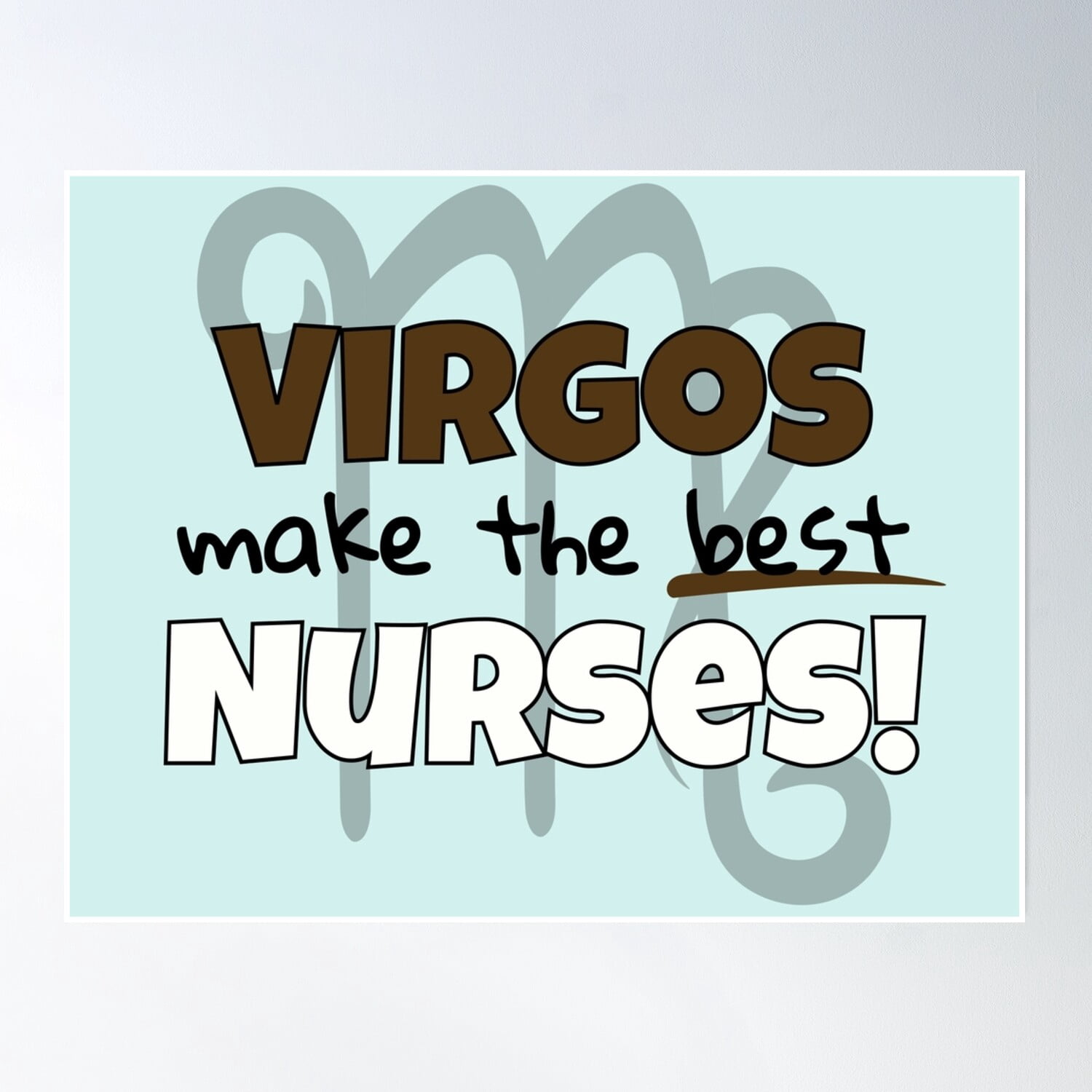 Virgos Make The Best Nurses Art Poster , Poster Print Only - Walmart.com
