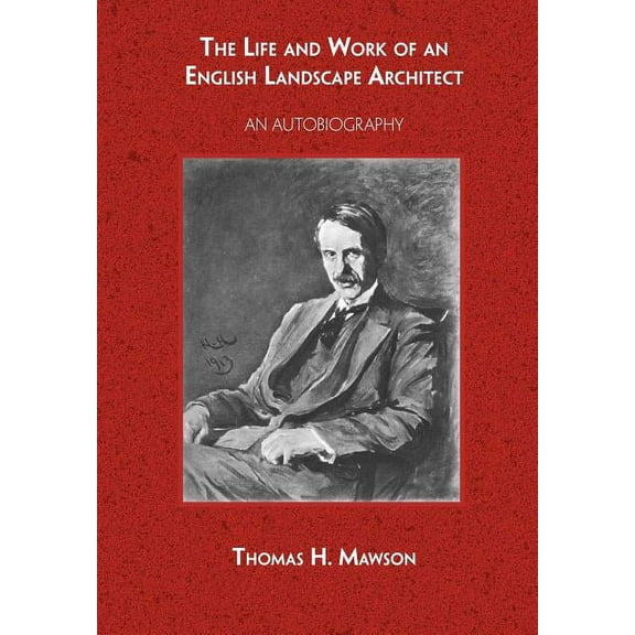 Viridarium Library of Garden Classics: The Life and Work of an English Landscape Architect (Paperback)