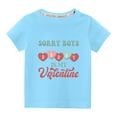 thumbnail image 1 of Virmaxy Sorry Boys Daddy is My Valentine Unisex Kids Valentine's Day Basic Tee Toddler Baby Boys Girls Letter Love Graphic T-shirt Spring Summer Short Sleeve Cotton Casual Baggy Tees Blue-A 7Y, 1 of 4