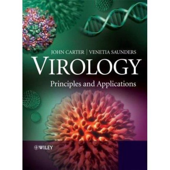 Pre-Owned Virology: Principles and Applications (Paperback) by John Carter, Professor Venetia Saunders
