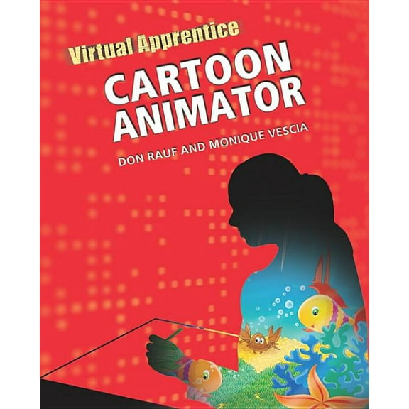 Virtual Apprentice (Hardcover) Cartoon Animator, (Hardcover)