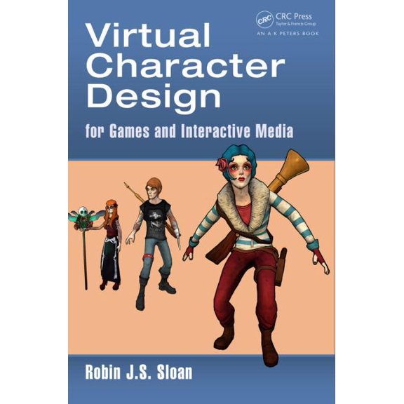 Virtual Character Design: For Games and Interactive Media, (Paperback)