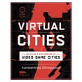 thumbnail image 1 of Virtual Cities: An Atlas & Exploration of Video Game Cities, (Hardcover), 1 of 1