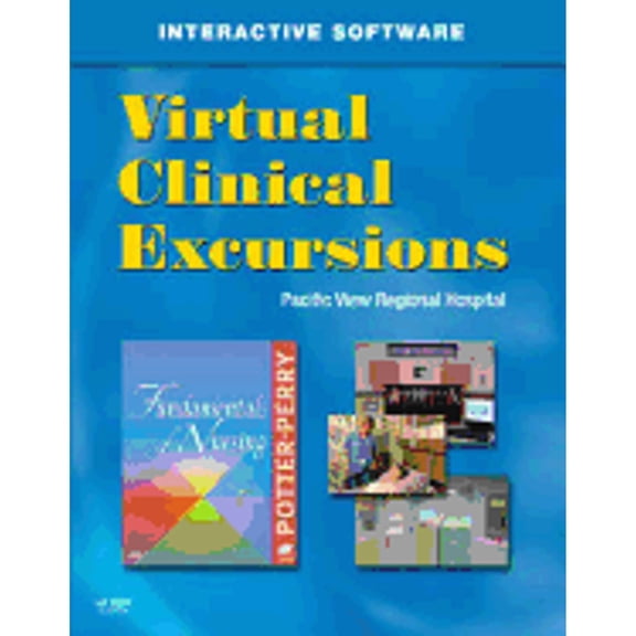 Pre-Owned Virtual Clinical Excursions 3.0 for Fundamentals of Nursing (Paperback) by Patricia A Potter, Anne Griffin Perry