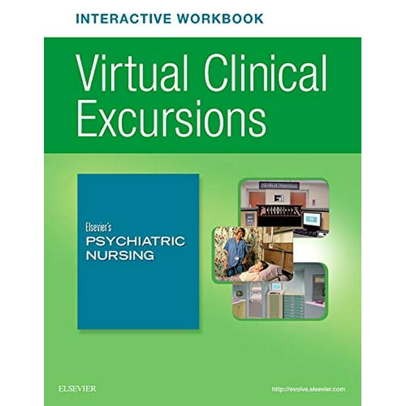 Pre-Owned Virtual Clinical Excursions Online and Print Workbook for Elsevier's Psychiatric Nursing (Paperback) 0323429661 9780323429665