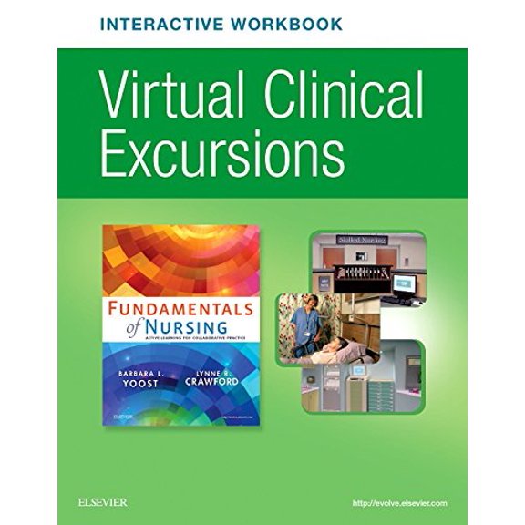 Pre-Owned Virtual Clinical Excursions Online and Print Workbook for Fundamentals of Nursing: Active Learning for Collaborative Practice Yoost MSN RN CNE ANEF, Barbara L and Crawford MSN MBA RN CNE, Lynne R