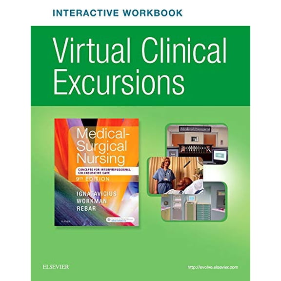Pre-Owned Virtual Clinical Excursions Online and Print Workbook for Medical-Surgical Nursing: Concepts for Interprofessional Collaborative Care Ignatavicius MS RN CNE CNEcl ANEF, Donna D.