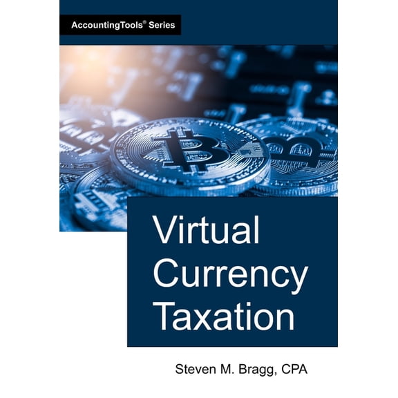 Virtual Currency Taxation, (Paperback)