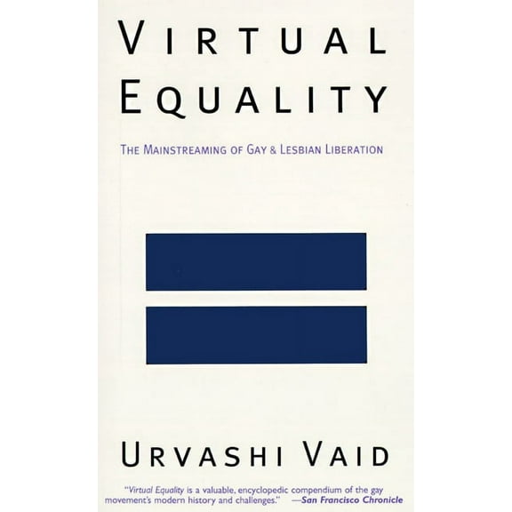 Virtual Equality: The Mainstreaming of Gay and Lesbian Liberation (Stonewall Book Award Winner), (Paperback)