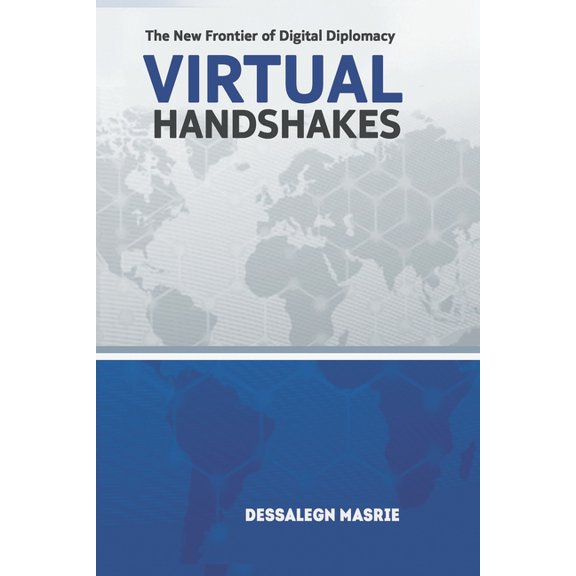 Virtual Handshakes: The New Frontier of Digital Diplomacy, (Paperback)