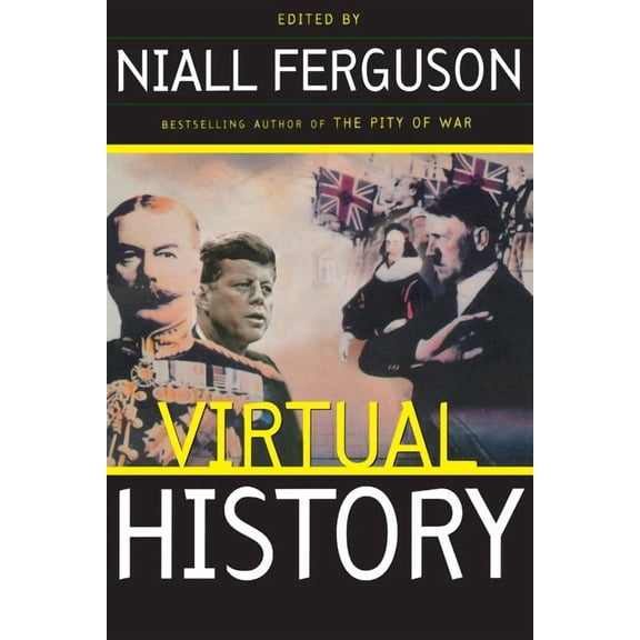 Virtual History: Alternatives and Counterfactuals, (Paperback)