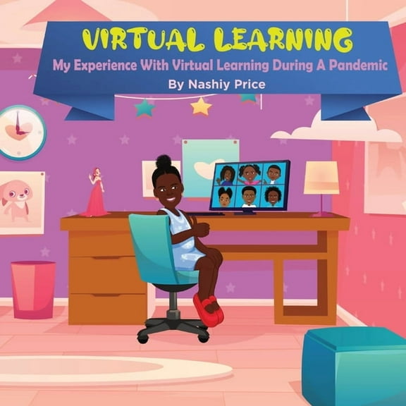 Virtual Learning: My Experience With Virtual Learning During A Pandemic, (Paperback)