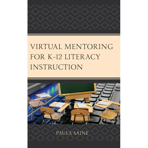 Virtual Mentoring for K12 Literacy Instruction (Paperback)