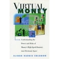 thumbnail image 1 of Pre-Owned Virtual Money : Understanding the Power and Risks of Money's High-Speed Journey into Electronic Space (Hardcover) 9780195097474, 1 of 1