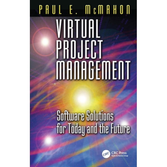 Virtual Project Management: Software Solutions for Today and the Future, (Hardcover)