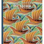 Virtual Realities The Art of M. C. Escher from the Michael S. Sachs Collection, Hardcover