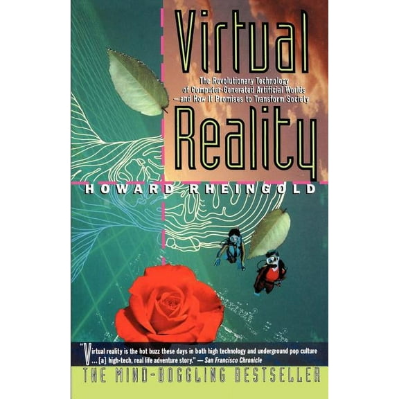 Touchstone Book Virtual Reality: The Revolutionary Technology of Computer-Generated Artificial Worlds-And How It Promises to Transform S, (Paperback)