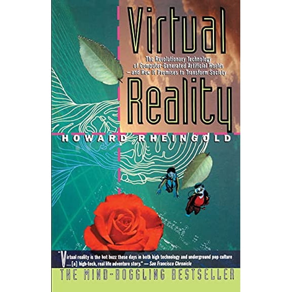 Pre-Owned Virtual Reality: The Revolutionary Technology of Computer-Generated Artificial Worlds-And How It Promises to Transform Society (Paperback) 0671778978 9780671778972