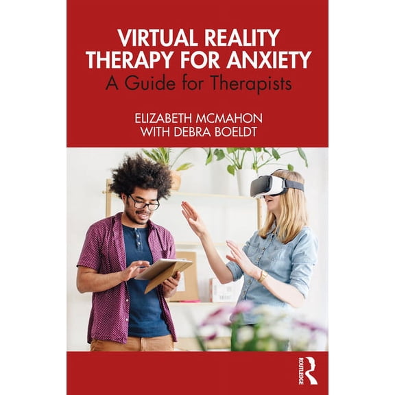 Virtual Reality Therapy for Anxiety: A Guide for Therapists, (Paperback)